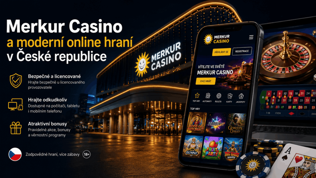 Merkur Casino a moderní online hraní v České republice